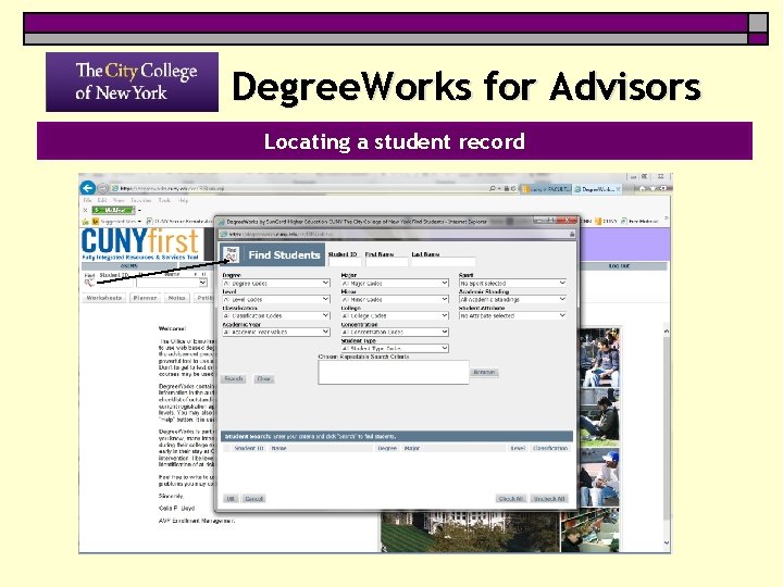 Degree. Works for Advisors Locating a student record 