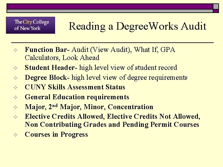 Reading a Degree. Works Audit v v v v Function Bar- Audit (View Audit),