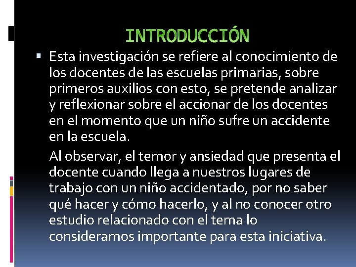 INTRODUCCIÓN Esta investigación se refiere al conocimiento de los docentes de las escuelas primarias,