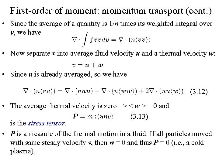First-order of moment: momentum transport (cont. ) • Since the average of a quantity First-order of moment: momentum transport (cont. ) • Since the average of a quantity