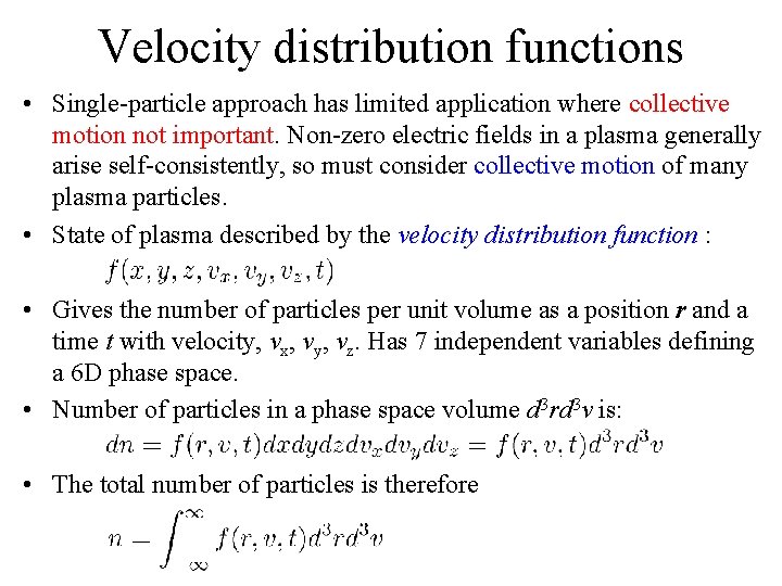 Velocity distribution functions • Single-particle approach has limited application where collective motion not important. Velocity distribution functions • Single-particle approach has limited application where collective motion not important.