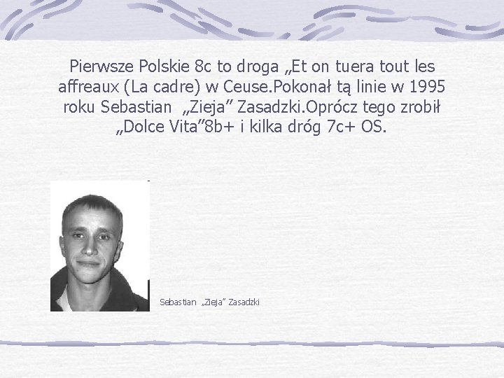 Pierwsze Polskie 8 c to droga „Et on tuera tout les affreaux (La cadre) Pierwsze Polskie 8 c to droga „Et on tuera tout les affreaux (La cadre)
