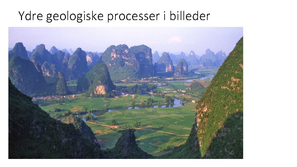 Ydre geologiske processer i billeder 