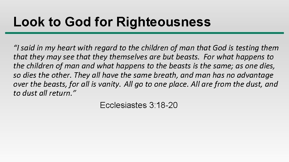 Look to God for Righteousness “I said in my heart with regard to the Look to God for Righteousness “I said in my heart with regard to the