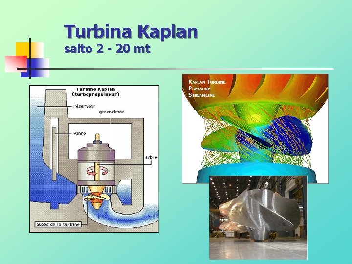 Turbina Kaplan salto 2 - 20 mt 