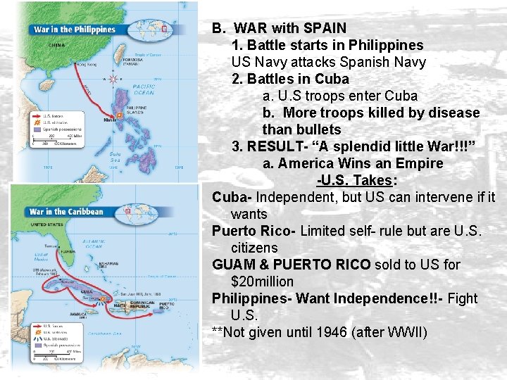 B. WAR with SPAIN 1. Battle starts in Philippines US Navy attacks Spanish Navy