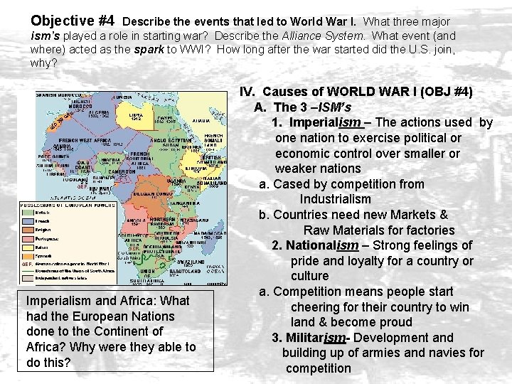 Objective #4 Describe the events that led to World War I. What three major