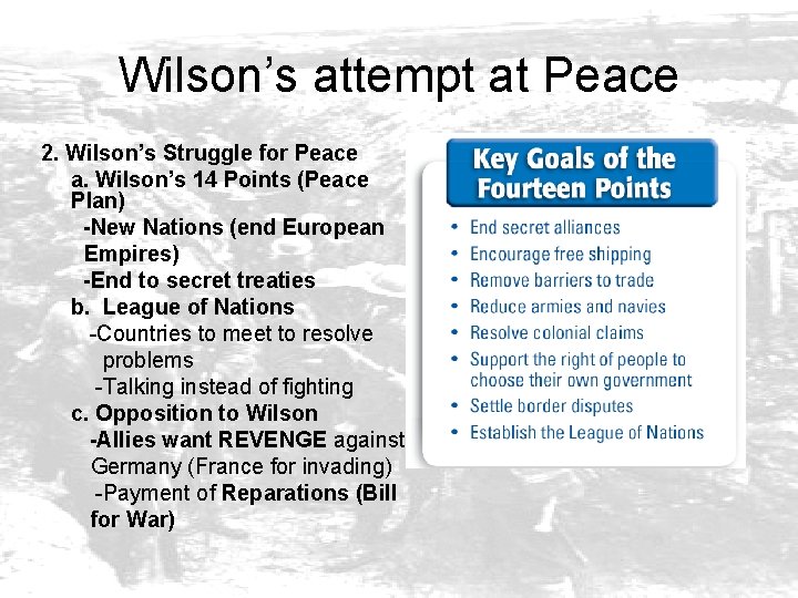 Wilson’s attempt at Peace 2. Wilson’s Struggle for Peace a. Wilson’s 14 Points (Peace
