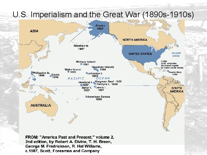 U. S. Imperialism and the Great War (1890 s-1910 s) 