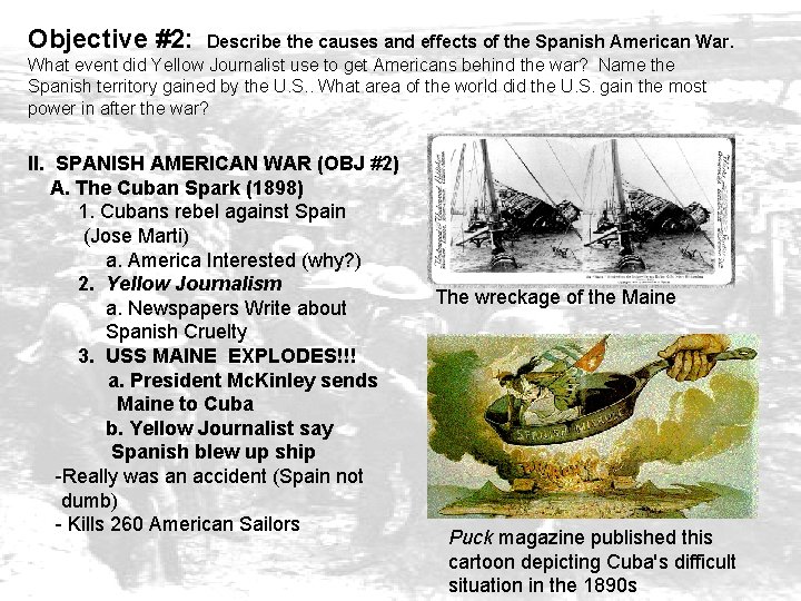 Objective #2: Describe the causes and effects of the Spanish American War. What event