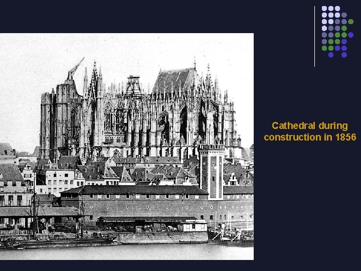 Cathedral during construction in 1856 