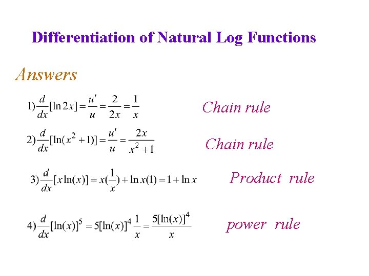 Differentiation of Natural Log Functions Answers 1) Chain rule (a) 1) Chain rule 1)