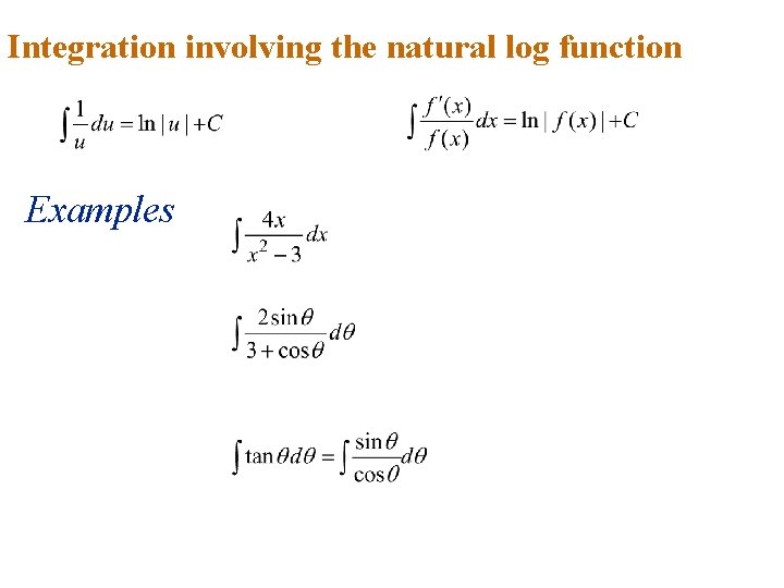 Integration involving the natural log function Examples 