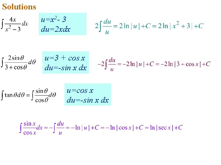 Solutions u=x 2 - 3 du=2 xdx u=3 + cos x du=-sin x dx