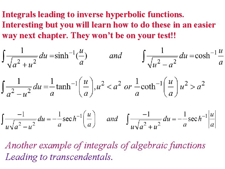 Integrals leading to inverse hyperbolic functions. Interesting but you will learn how to do