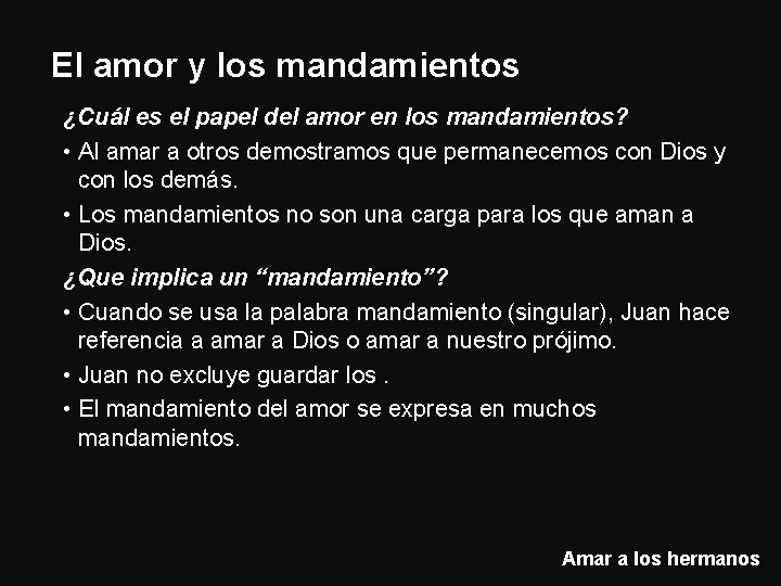 El amor y los mandamientos ¿Cuál es el papel del amor en los mandamientos?