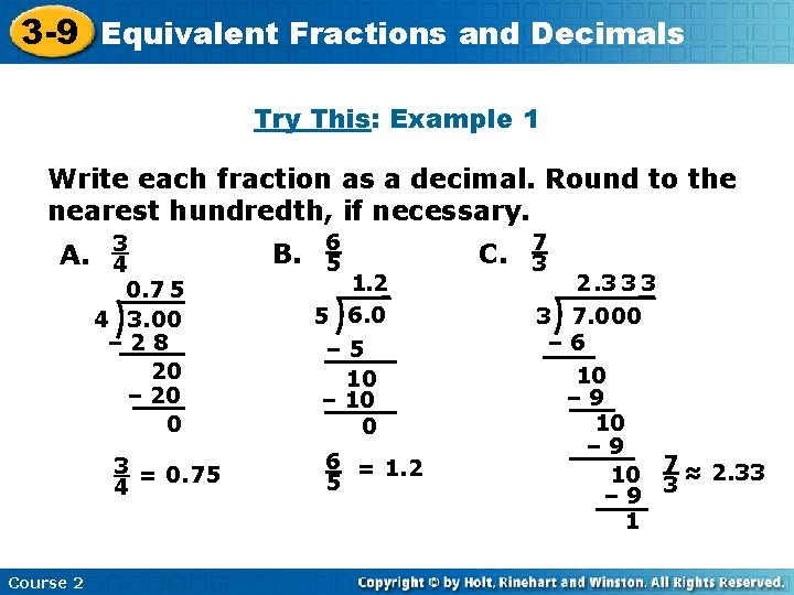 Fractions Decimals 3 -9 Equivalent Insert Lesson Titleand Here Try This: Example 1 Write