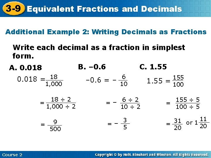 3 -9 Equivalent Fractions and Decimals Additional Example 2: Writing Decimals as Fractions Write