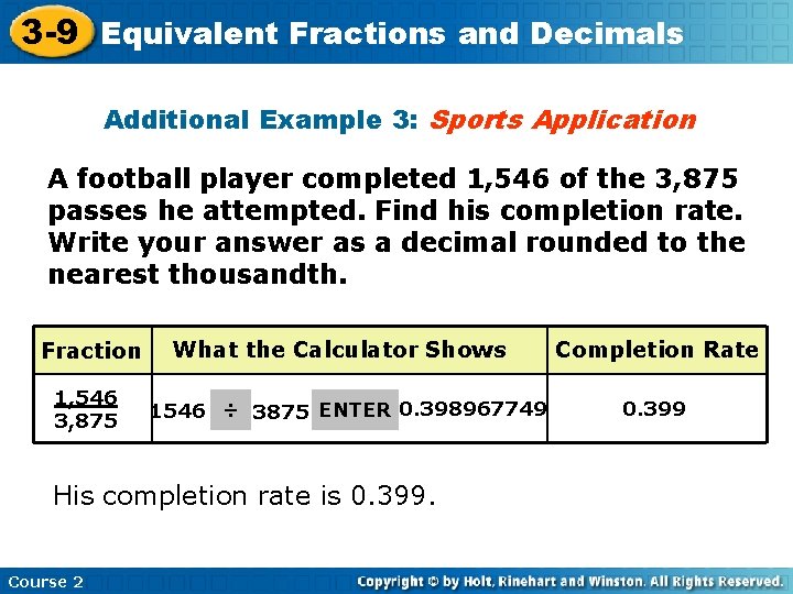 3 -9 Equivalent Fractions and Decimals Additional Example 3: Sports Application A football player