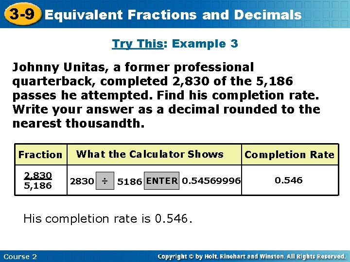 Fractions Decimals 3 -9 Equivalent Insert Lesson Titleand Here Try This: Example 3 Johnny
