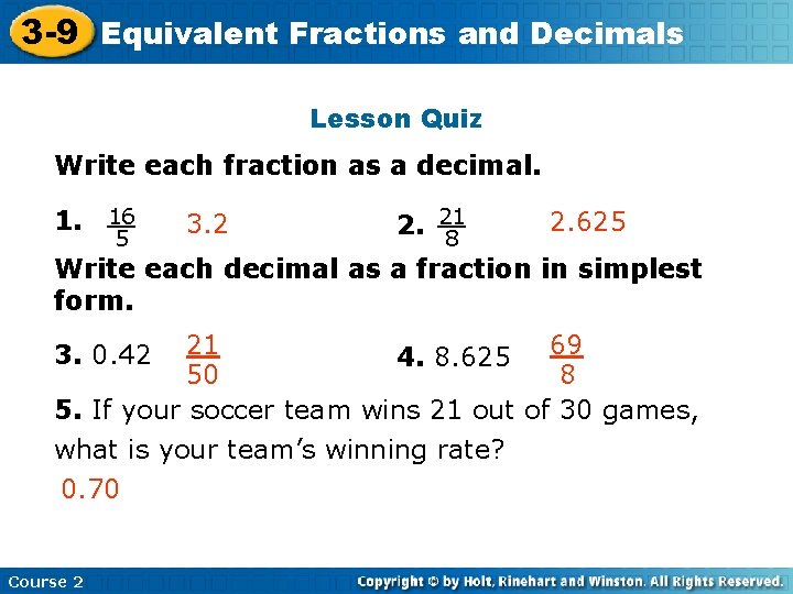 Fractions Decimals 3 -9 Equivalent Insert Lesson Titleand Here Lesson Quiz Write each fraction