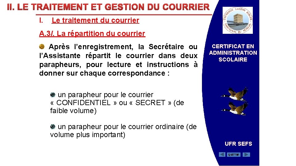 II. LE TRAITEMENT ET GESTION DU COURRIER I. Le traitement du courrier A. 3/.