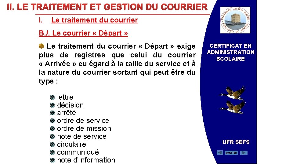 II. LE TRAITEMENT ET GESTION DU COURRIER I. Le traitement du courrier B. /.