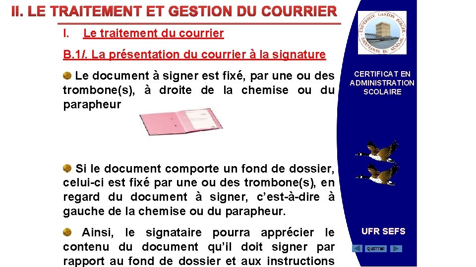 II. LE TRAITEMENT ET GESTION DU COURRIER I. Le traitement du courrier B. 1/.