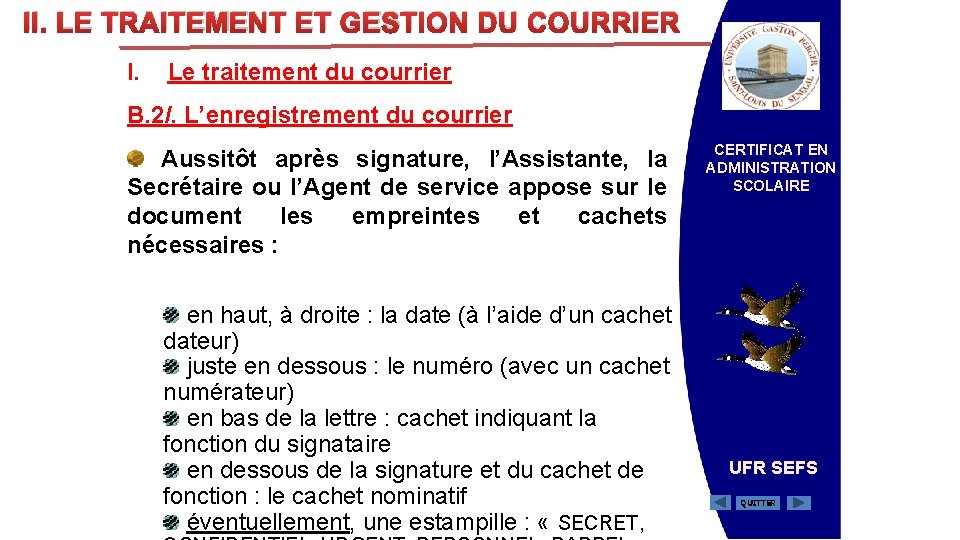 II. LE TRAITEMENT ET GESTION DU COURRIER I. Le traitement du courrier B. 2/.