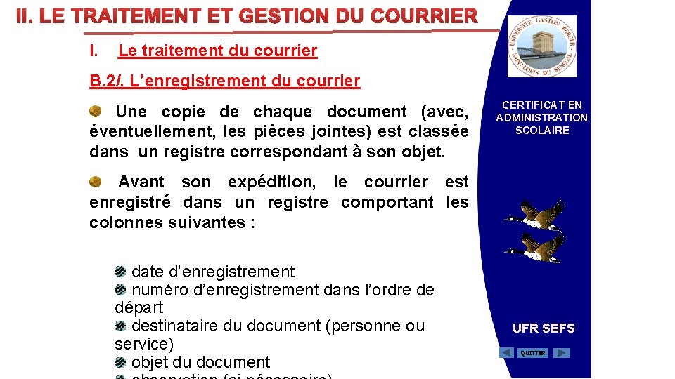 II. LE TRAITEMENT ET GESTION DU COURRIER I. Le traitement du courrier B. 2/.