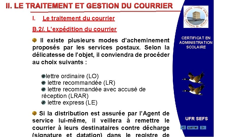 II. LE TRAITEMENT ET GESTION DU COURRIER I. Le traitement du courrier B. 2/.