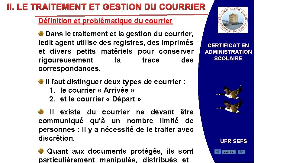 II. LE TRAITEMENT ET GESTION DU COURRIER Définition et problématique du courrier Dans le