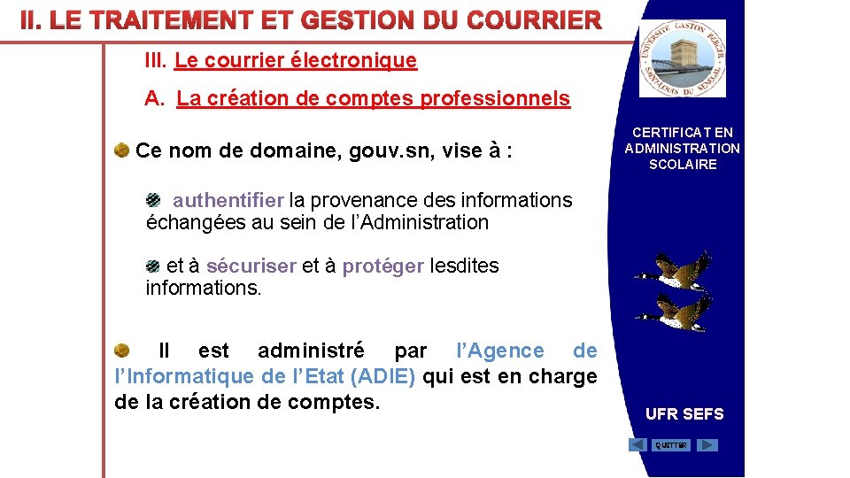 II. LE TRAITEMENT ET GESTION DU COURRIER III. Le courrier électronique A. La création