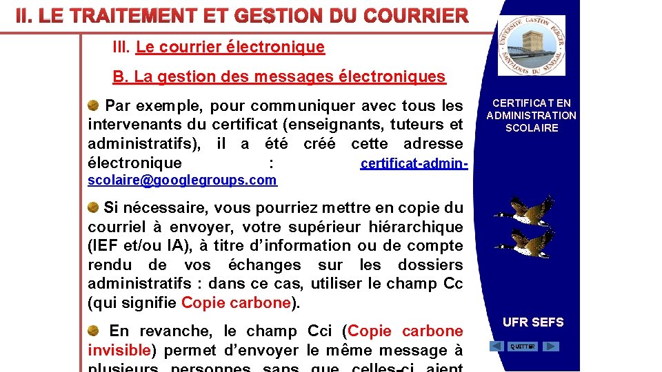 II. LE TRAITEMENT ET GESTION DU COURRIER III. Le courrier électronique B. La gestion
