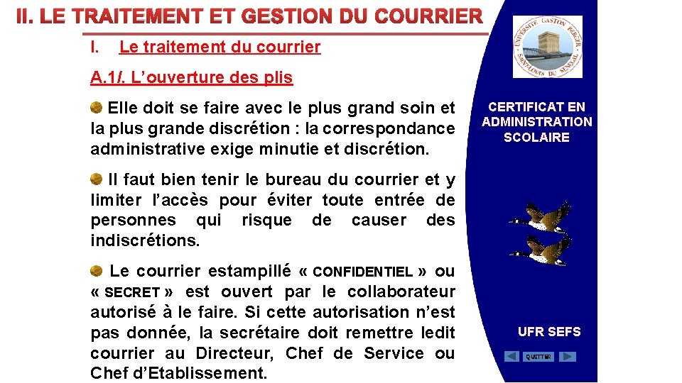 II. LE TRAITEMENT ET GESTION DU COURRIER I. Le traitement du courrier A. 1/.