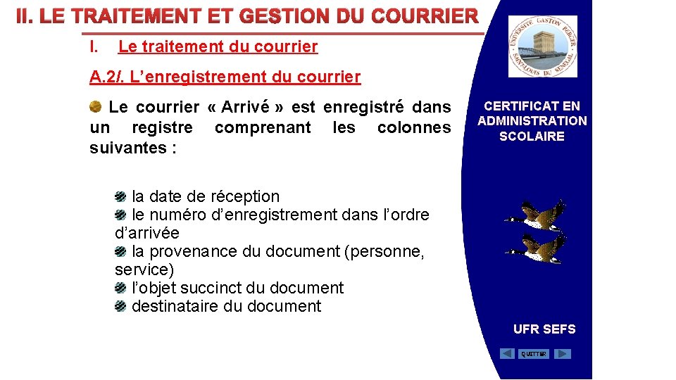 II. LE TRAITEMENT ET GESTION DU COURRIER I. Le traitement du courrier A. 2/.