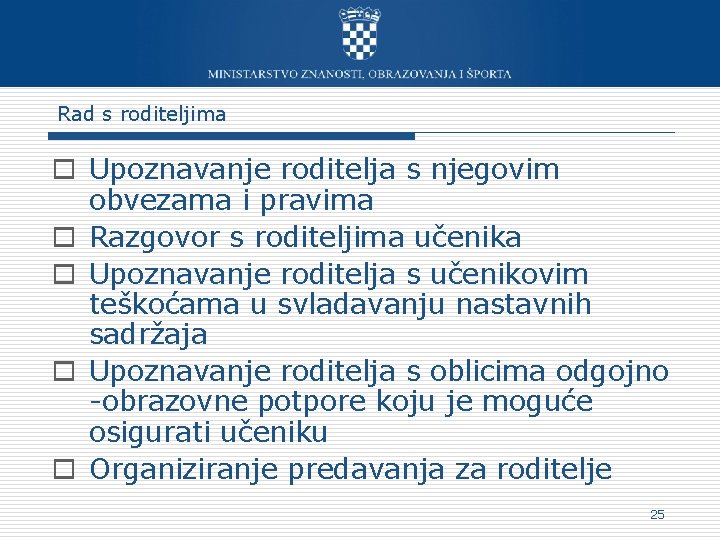 Rad s roditeljima o Upoznavanje roditelja s njegovim obvezama i pravima o Razgovor s Rad s roditeljima o Upoznavanje roditelja s njegovim obvezama i pravima o Razgovor s