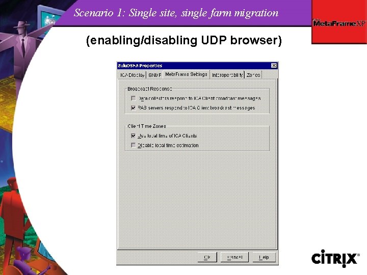 Scenario 1: Single site, single farm migration (enabling/disabling UDP browser) 