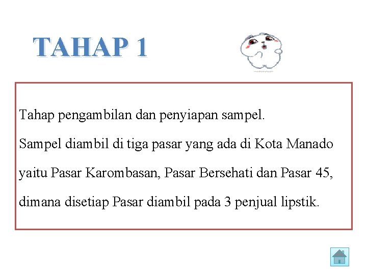 TAHAP 1 Tahap pengambilan dan penyiapan sampel. Sampel diambil di tiga pasar yang ada