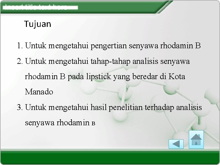 Tujuan 1. Untuk mengetahui pengertian senyawa rhodamin B 2. Untuk mengetahui tahap-tahap analisis senyawa