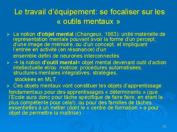  Le travail d’équipement: se focaliser sur les « outils mentaux » La notion