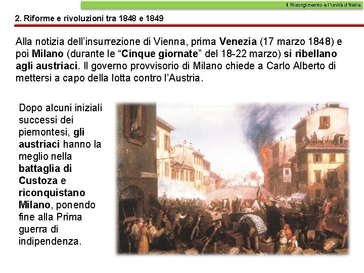 Il Risorgimento e l’unità d’Italia 2. Riforme e rivoluzioni tra 1848 e 1849 Alla