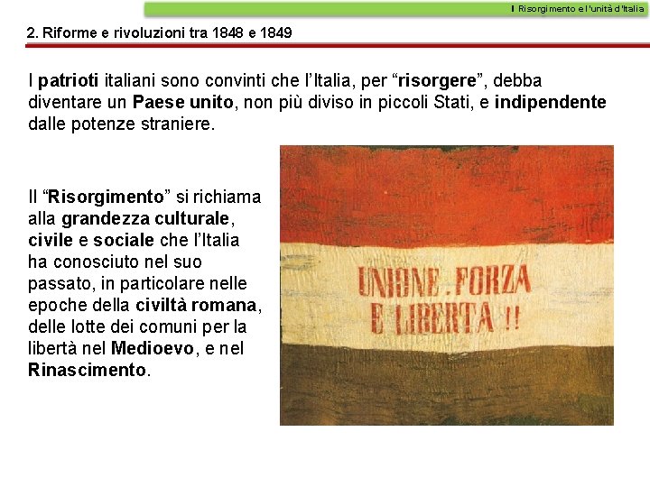 Il Risorgimento e l’unità d’Italia 2. Riforme e rivoluzioni tra 1848 e 1849 I