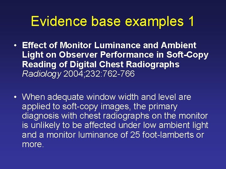 Evidence base examples 1 • Effect of Monitor Luminance and Ambient Light on Observer