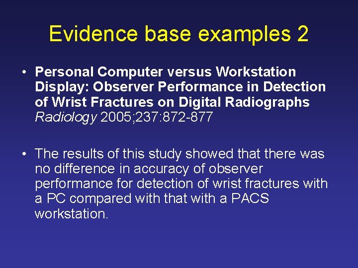Evidence base examples 2 • Personal Computer versus Workstation Display: Observer Performance in Detection