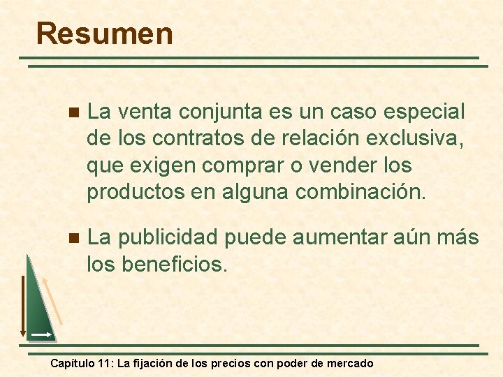 Resumen n La venta conjunta es un caso especial de los contratos de relación