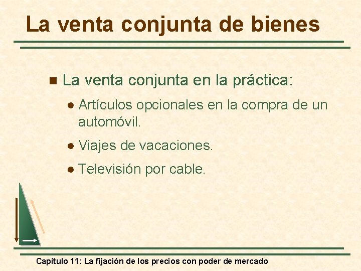 La venta conjunta de bienes n La venta conjunta en la práctica: l Artículos