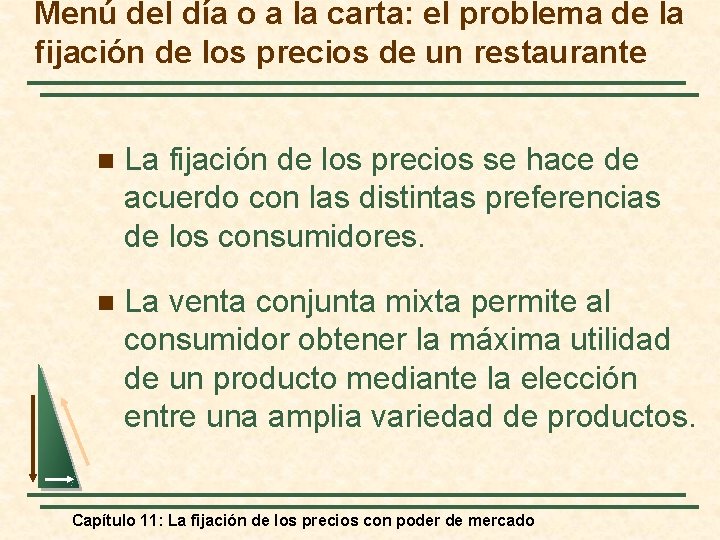 Menú del día o a la carta: el problema de la fijación de los
