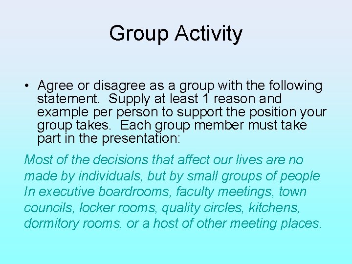 Group Activity • Agree or disagree as a group with the following statement. Supply
