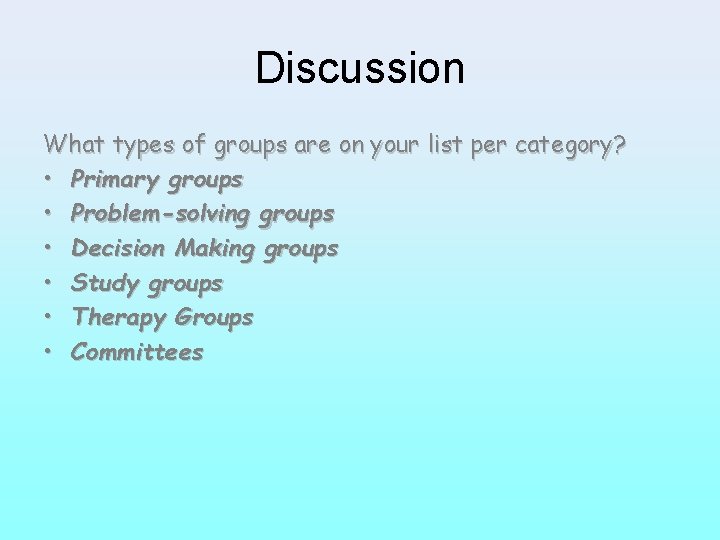Discussion What types of groups are on your list per category? • Primary groups